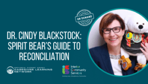 ON DEMAND: Dr. Cindy Blackstock: Spirit Bear’s Guide to Reconciliation